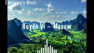 Huyền Vi - Masew