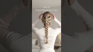 How to French Braid Your Own Hair❤️