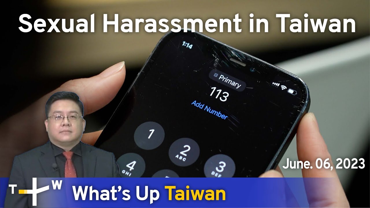 Sexual Harassment In Taiwan, What's Up Taiwan – News At 14:00, June 6 ...