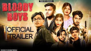 Bloody boys || official trailer || team sjv || mr shad sjv |