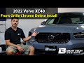 2022 Volvo XC40 Front Grille Chrome Delete Install