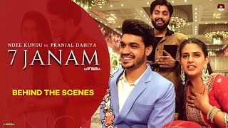7 Janam (Behind The Scenes) Ndee Kundu, Pranjal Dahiya | MP Sega | new haryanvi songs haryanavi 2021