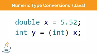 Numeric Type Conversions (How to convert double to int and reverse) | Java