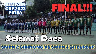 SERU‼️ FINAL SEMPOER CUP 2023 | SMP N 2 CIBINONG VS SMPN 3 CITEUREUP PUTRA🔴 @kangmuns