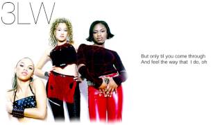 3LW: 05. I'm Gonna Make You Miss Me (Lyrics)