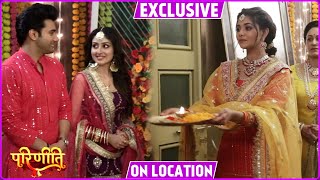 Parineetii On Location | Neeti Ne Kiya Pari Rajeev Ka Griha Pravesh, Pari Ko Laga Jhatka