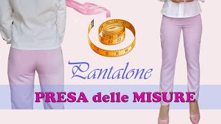 COME PRENDERE MISURE PER UN PANTALONE