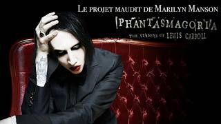 PHANTASMAGORIA: Le Projet Maudit de Marilyn Manson