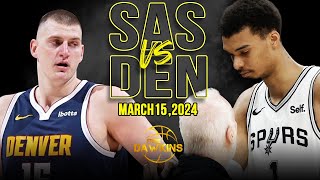 San Antonio Spurs vs Denver Nuggets  Game Highlights | March 15, 2024 | FreeDawk