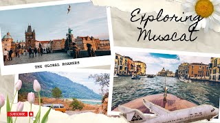 Discovering Muscat: A Spectacular Journey Through the Eyes of Muscat View Vlog