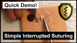 Simple Interrupted Suturing - Quick Demo in HD!