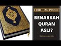 Christian Prince: Benarkah Quran Asli? | Terjemahan Indonesia