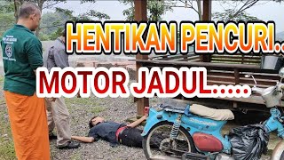 HENTIKAN PENCURI MOTOR JADUL@ILMU LADUNI MAS IPAN GOWBER