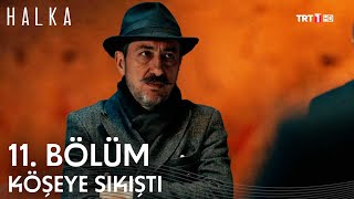 Halka Ortadan Kayboluyor - Halka 11. Bölüm