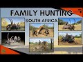 Hunting in South Africa - A Family Safari