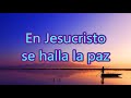 EN JESUCRISTO SE HAYA LA PAZ COMPLETO. PISTA CON LETRA, KARAOKE, HIMNO BAUTISTA.