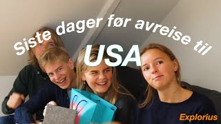 Siste dager før utveksling i USA