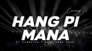 DJ HANG PI MANA Style Party Bass nguk nguk • COMANG ID [remix]