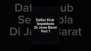 Daftar Klub Sepakbola Di Jawa Barat Part 1 #sepakbola #olahraga #liga1 #persib #liga1indonesia