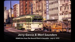 Jerry Garcia \u0026 Merl Saunders KSAN Live from the Record Plant PRE-FM SBD 1973-07-08 *gems* id=157862