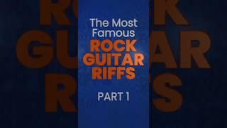 The Most Famous Rock Guitar Riffs - PART 1 | #shorts