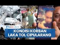 Kondisi Terkini Para Korban Laka Maut di Tol Cipularang KM 92 Arah Jakarta, Ada Sekeluarga Luka-luka