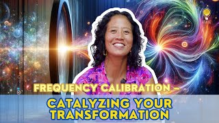 Frequency Calibration - The Key to Unlocking Your Limitless Potential — [Episode 212]