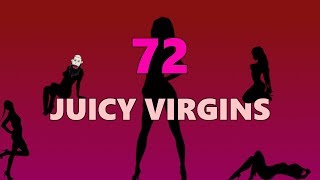 72 Juicy Virgins