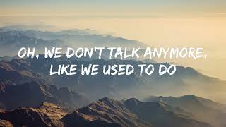 We Don't Talk Anymore Charlie Puth ft.Selena Gomes (lyrics)