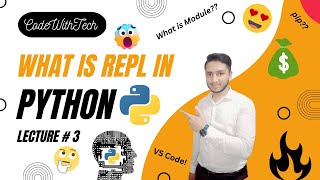 What is REPL 😱 in Python😍🔥| Lecture #3 | Module | pip | Vs Code