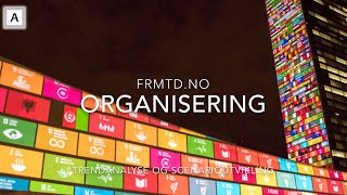 Organisering | Trendanalyse og Scenarioutvikling fra Frmtd.no