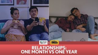 FilterCopy | Relationships: One Month vs One Year | Ft. Apoorva Arora and Rohan Shah