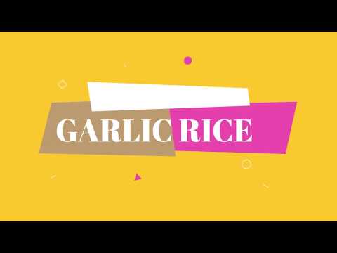 GARLIC RICE GARLIC RICE