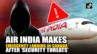 Air India's flight ‘AI127’ makes emergency landing in Canada after ‘hoax’ threat posted online