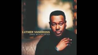 Luther Vandross : If I Didn't Know Better
