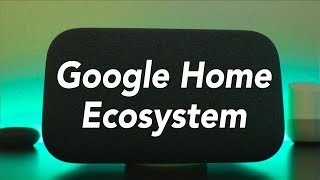 Google Home Smart Speaker Ecosystem & Google Assistant Overview