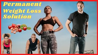 PERMANENT WEIGHT LOSS SOLUTIONS