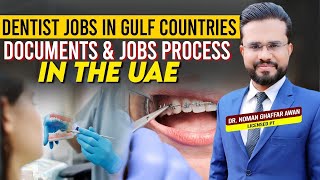 Dentist Jobs in Gulf Countries | Documents \u0026 Process for Dentistry Licence in UAE | Dr. Noman Awan