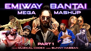 EMIWAY BANTAI MEGA MASHUP 2021 | FIRSE MACHAYENGE | GRIND | SHY | MUZICAL CODEX & SUNNY HASSAN