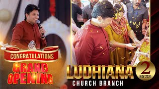 GRAND OPENING OF LUDHIANA CHURCH BRANCH || ANKUR NARULA MINISTRIES ( 02-11-2021 )