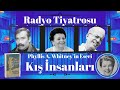 🎧 Kamran Usluer, Sevil Üstekin, Hadi Çaman Phyllis Whitney'nin Kış İnsanları Oyunu Radyo Tiyatrosu 🎭