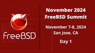 Fall 2024 FreeBSD Summit Day 1