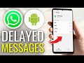 How to Fix Delayed Messages in WhatsApp - Full Guide