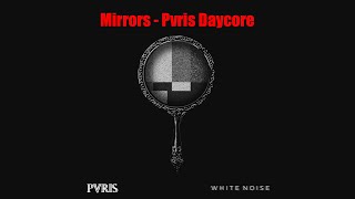 Mirrors (Pvris Slowed + Reverb)