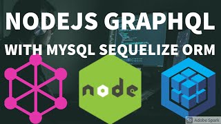 Nodejs Graphql with Mysql Sequelize ORM #19