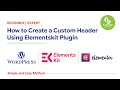 How to Create a Custom Header in WordPress Using ElementsKit (2026 Step-by-Step Tutorial)