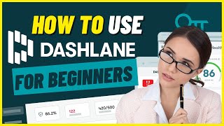 Dashlane Tutorial For Beginners - How To Use Dashlane