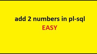 how to add 2 numbers in pl sql