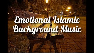 Best Emotional Background Islamic Music || Islamic Background Nasheed || #copyrightfreeNasheed