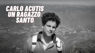 Carlo Acutis, un ragazzo diventato santo